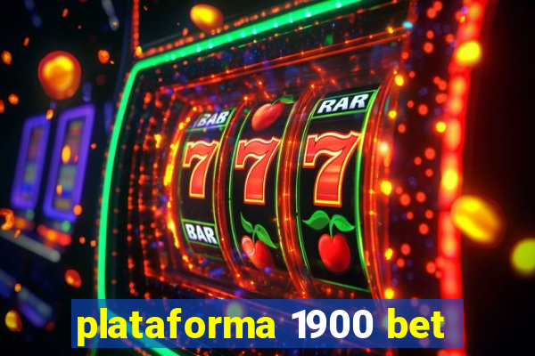 plataforma 1900 bet